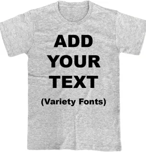Custom T Shirts Ultra Soft Add Your Text for Men & Women Unisex Cotton T Shirt